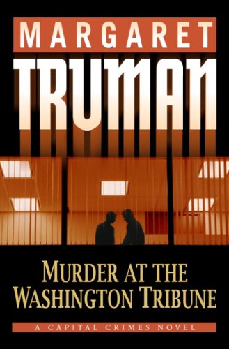 cover image Murder at the Washington Tribune: A Capital Crimes Novel