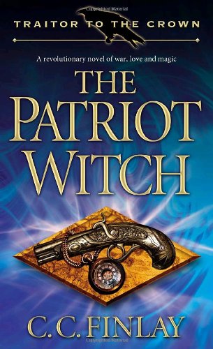 cover image Traitor to the Crown: The Patriot Witch