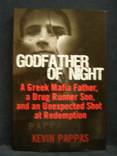 cover image Godfather of Night: A Greek Mafia Father, a Drug Runner Son, and an Unexpected Shot at Redemption
