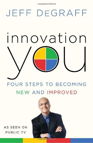 cover image Innovation You: Four Steps to Becoming New and Improved