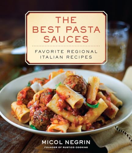 cover image The Best Pasta Sauces: Favorite Regional Italian Recipes