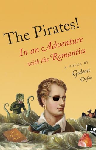 cover image The Pirates! In an Adventure with the Romantics, or: Prometheus Versus a Terrible Fungus