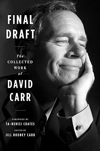 cover image Final Draft: The Collected Work of David Carr