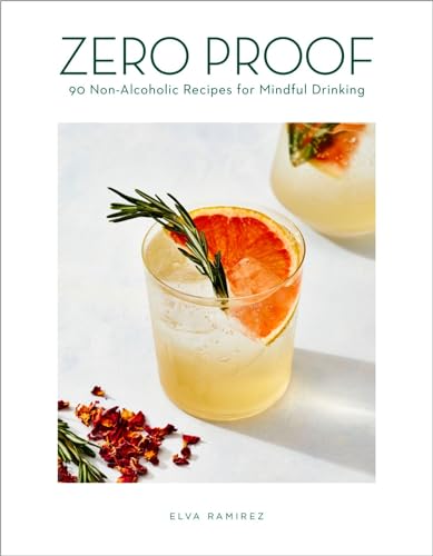 cover image Zero Proof: 90 Non-Alcoholic Recipes for Mindful Drinking 