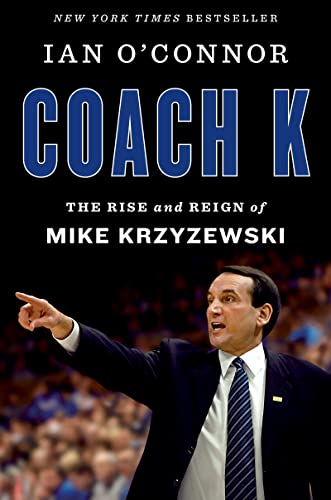 cover image Coach K: The Rise and Reign of Mike Krzyzewski
