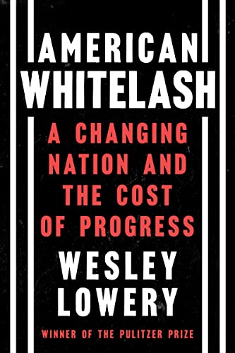 cover image American Whitelash: A Changing Nation and the Cost of Progress