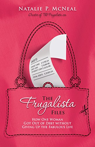 cover image The Frugalista Files: How One Woman Got Out of Debt Without Giving Up the Fabulous Life