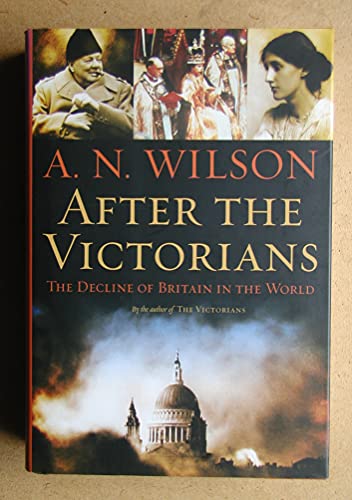 cover image After the Victorians: The Decline of Britain in the World
