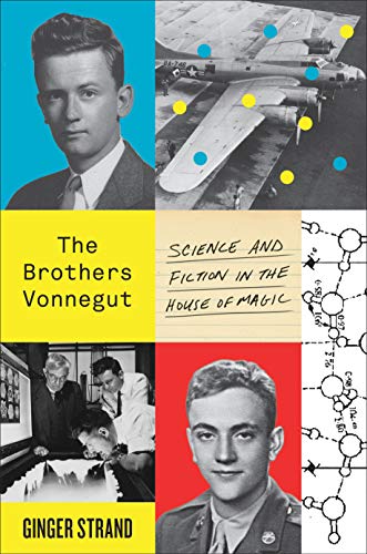 cover image The Brothers Vonnegut: Science and Fiction in the House of Magic 