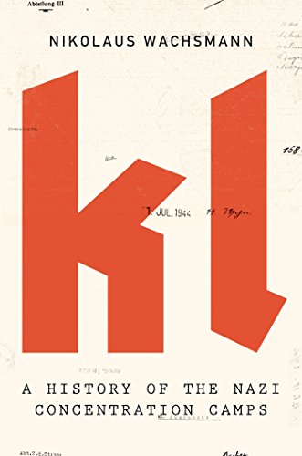 cover image KL: A History of the Nazi Concentration Camps