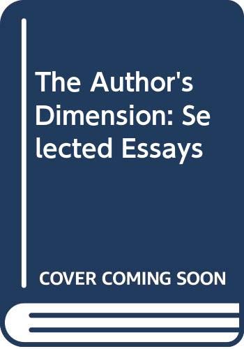 cover image The Author's Dimension: Selected Essays