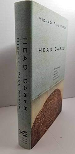 cover image Head Cases: Stories of Brain Injury and Its Aftermath