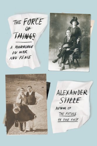 cover image The Force of Things: A Marriage in War and Peace