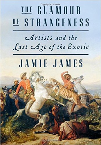 cover image The Glamour of Strangeness: Artists and the Last Age of the Exotic