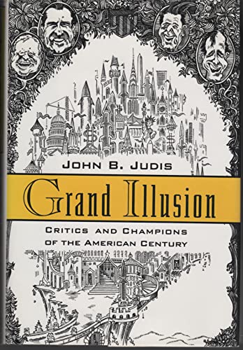 cover image Grand Illusion: Critics and Champions of the American Century