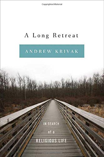 cover image A Long Retreat: In Search of a Religious Life