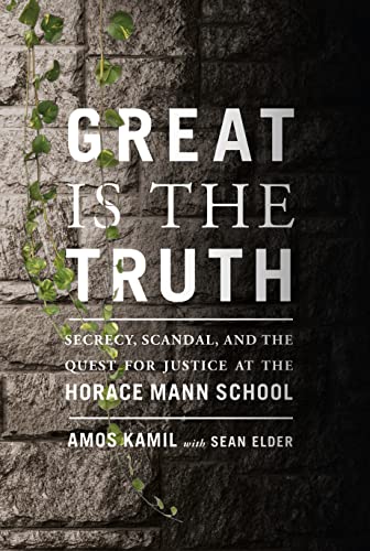 cover image Great Is the Truth: Secrecy, Scandal, and the Quest for Justice at the Horace Mann School