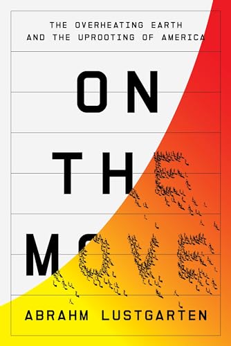 cover image On the Move: The Overheating Earth and the Uprooting of America