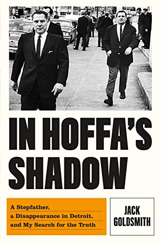 cover image In Hoffa’s Shadow: A Stepfather, a Disappearance in Detroit, and My Search for the Truth