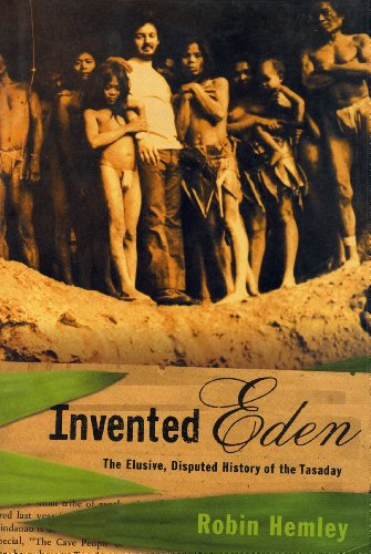 cover image INVENTED EDEN: The Elusive, Disputed History of the Tasaday