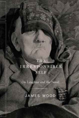 cover image THE IRRESPONSIBLE SELF: On Laughter and the Novel