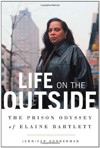 cover image LIFE ON THE OUTSIDE: The Prison Odyssey of Elaine Bartlett