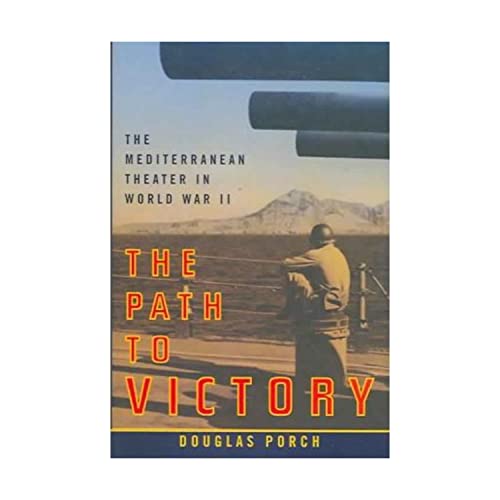 cover image THE PATH TO VICTORY: The Mediterranean Theater in World War II