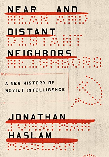 cover image Near and Distant Neighbors: A New History of Soviet Intelligence