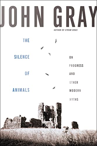 cover image The Silence of Animals: On Progress and Other Modern Myths
