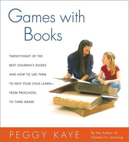 cover image Games with Books: Twenty-Eight of the Best Children's Books and How to Use Them to Help Your Child Learn-From Preschool to Third Grade