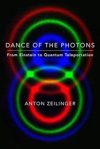 cover image Dance of the Photons: From Einstein to Quantum Teleportation