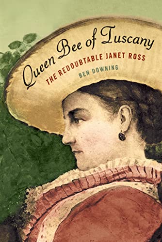 cover image Queen Bee of Tuscany: 
The Redoubtable Janet Ross