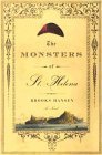 cover image THE MONSTERS OF ST. HELENA
