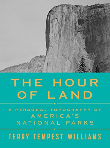 cover image The Hour of Land: A Personal Topography of America’s National Parks