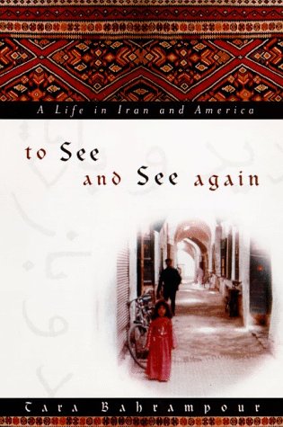 cover image To See and See Again: A Life in Iran and America