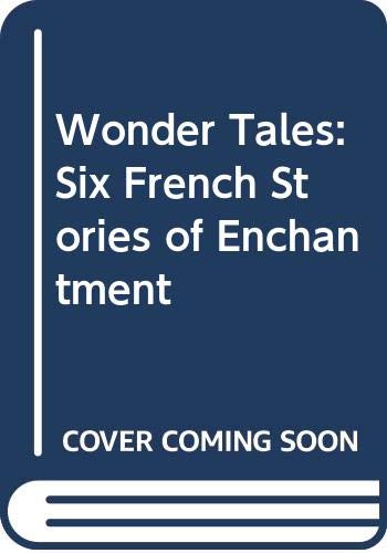 cover image Wonder Tales: Six French Stories of Enchantment