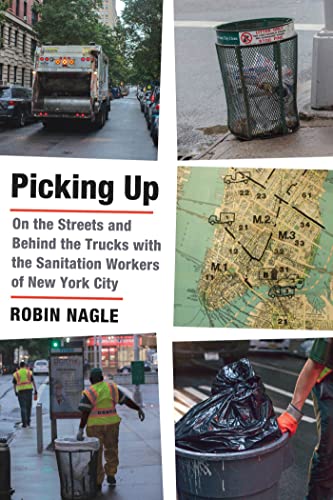 cover image Picking Up: 
On the Streets and Behind the Trucks with the Sanitation Workers of New York City