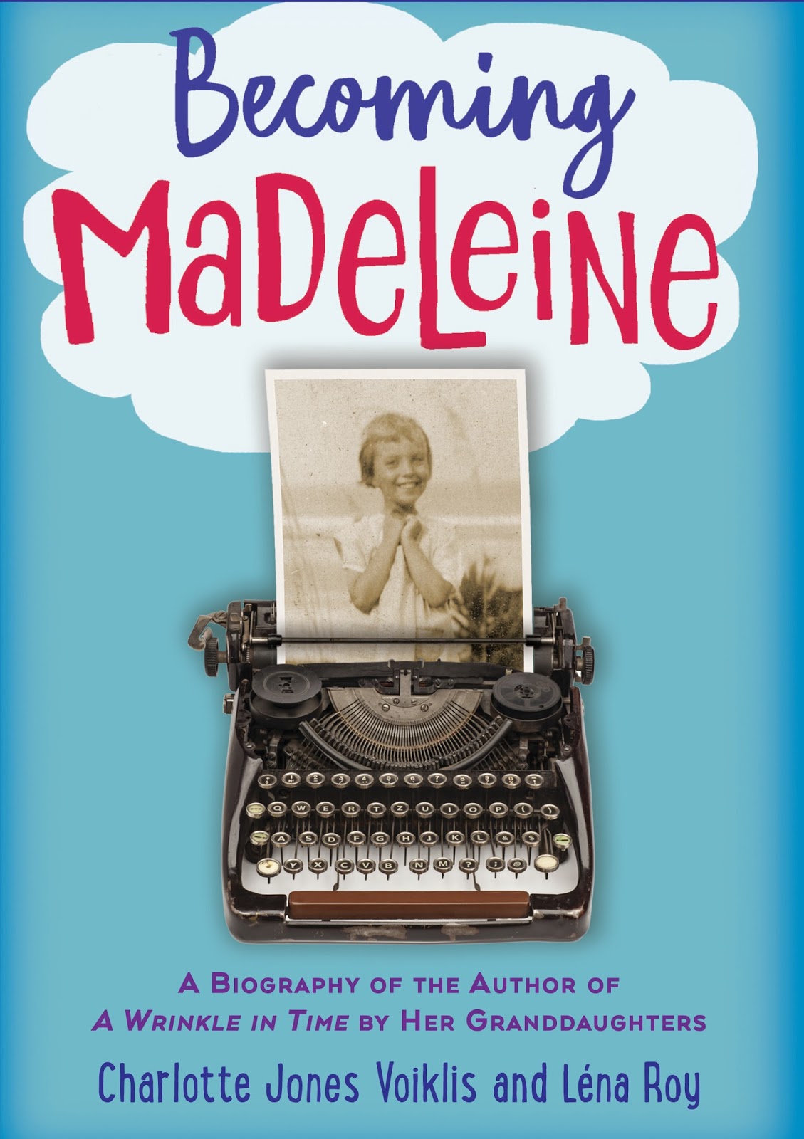 cover image Becoming Madeleine: A Biography of the Author of ‘A Wrinkle in Time’ by Her Granddaughters
