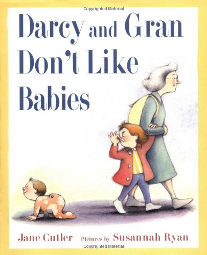 cover image Darcy and Gran Don't Like Babies