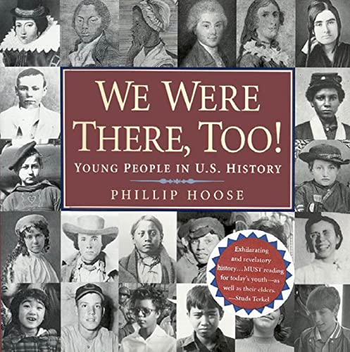 cover image WE WERE THERE, TOO!: Young People in U.S. History