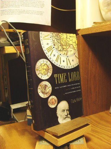 cover image Time Lord: Sir Sandford Fleming and the Creation of Standard Time