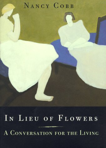 cover image In Lieu of Flowers: A Conversation for the Living
