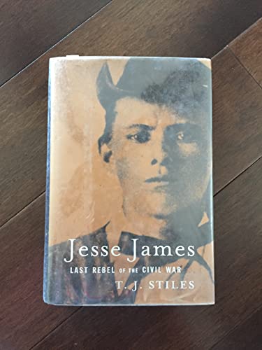 cover image JESSE JAMES: Last Rebel of the Civil War