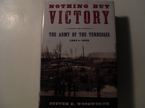 cover image Nothing but Victory: The Army of the Tennessee 1861–1865