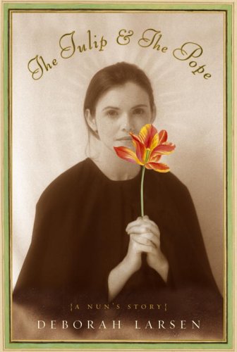 cover image The Tulip and the Pope: A Nun's Story