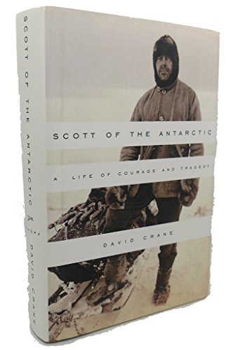 cover image Scott of the Antarctic: A Life of Courage and Tragedy