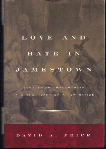 cover image LOVE AND HATE IN JAMESTOWN: John Smith, Pocahontas, and the Heart of a New Nation