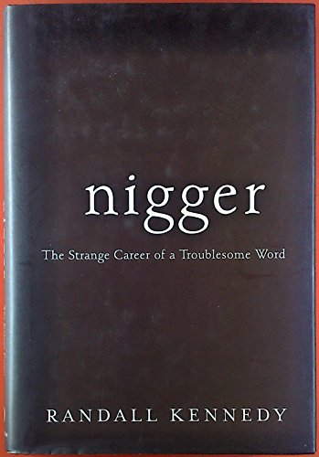 cover image NIGGER: The Strange Career of a Troublesome Word
