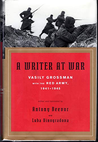 cover image A Writer at War: Vasily Grossman with the Red Army, 1941–1945