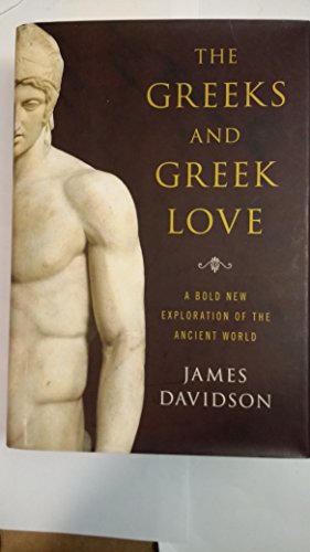 cover image The Greeks and Greek Love: A Bold New Exploration of the Ancient World